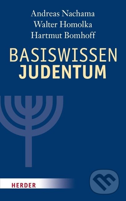 Kniha: Basiswissen Judentum (Andreas Nachama). Herder Verlag, 2015 Kniha: Basiswissen Judentum (Andreas Nachama). Herder Verlag, 2015