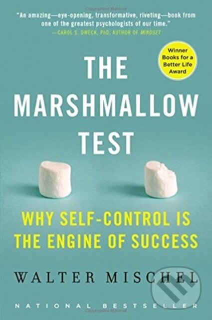Kniha: The Marshmallow Test : Why Self-Control Is the Engine of Success (Walter Mischel). Little, Brown, 1900 Kniha: The Marshmallow Test : Why Self-Control Is the Engine of Success (Walter Mischel). Little, Brown, 1900
