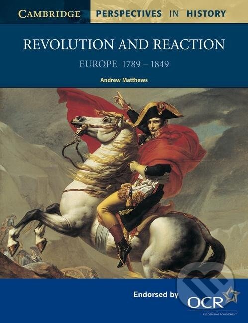 Kniha: Revolution and Reaction (Andrews Matthews). Cambridge University Press, 2001 Kniha: Revolution and Reaction (Andrews Matthews). Cambridge University Press, 2001