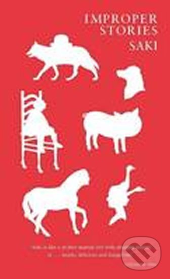 Kniha: Improper Stories (Saki). Daunt Books, 2010 Kniha: Improper Stories (Saki). Daunt Books, 2010