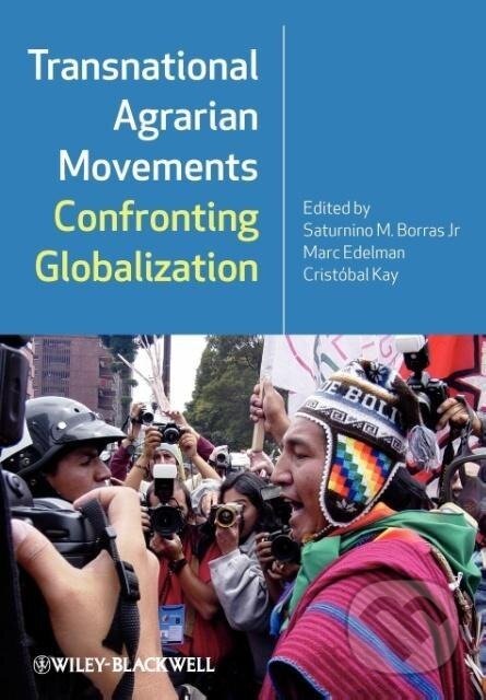 Kniha: Transnational Agrarian Movements Confronting Globalization (Saturnino M. Jr. Borras). John Wiley & Sons, 2008 Kniha: Transnational Agrarian Movements Confronting Globalization (Saturnino M. Jr. Borras). John Wiley & Sons, 2008