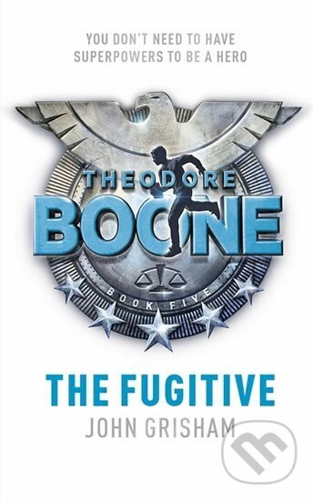 Kniha: Theodore Boone The Fugitive (John Grisham). Hodder and Stoughton, 2017 Kniha: Theodore Boone The Fugitive (John Grisham). Hodder and Stoughton, 2017