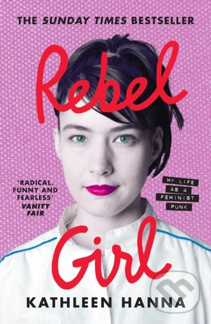 Kniha: Rebel Girl (Kathleen Hanna). HarperCollins Publishers, 2025 Kniha: Rebel Girl (Kathleen Hanna). HarperCollins Publishers, 2025