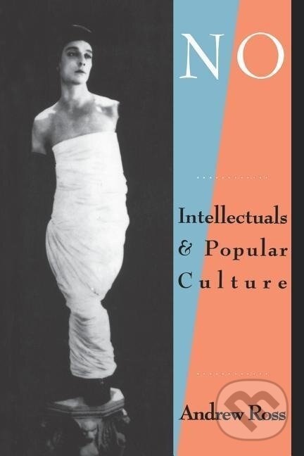 Kniha: No Respect (Andrew Ross). Routledge, 1989 Kniha: No Respect (Andrew Ross). Routledge, 1989