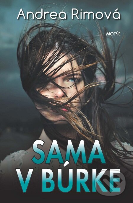 E-kniha: Sama v búrke (Andrea Rimová). Motýľ, 2017 E-kniha: Sama v búrke (Andrea Rimová). Motýľ, 2017