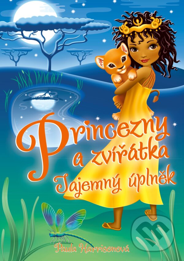Kniha: Princezny a zvířátka: Měsíční tajemství (Paula Harrison). CPRESS, 2018 Kniha: Princezny a zvířátka: Měsíční tajemství (Paula Harrison). CPRESS, 2018