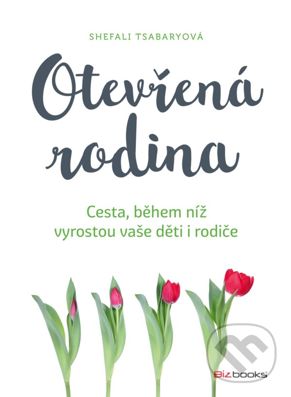 Kniha: Otevřená rodina (Shefali Tsabary). BIZBOOKS, 2018 Kniha: Otevřená rodina (Shefali Tsabary). BIZBOOKS, 2018