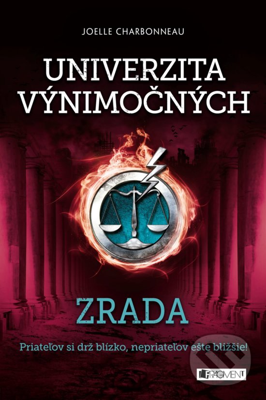 Kniha: Univerzita výnimočných: Zrada (Joelle Charbonneau). Fragment, 2018 Kniha: Univerzita výnimočných: Zrada (Joelle Charbonneau). Fragment, 2018