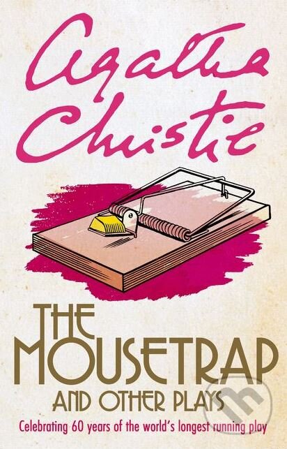 Kniha: The Mousetrap and Other Plays (Agatha Christie). HarperCollins, 2011 Kniha: The Mousetrap and Other Plays (Agatha Christie). HarperCollins, 2011