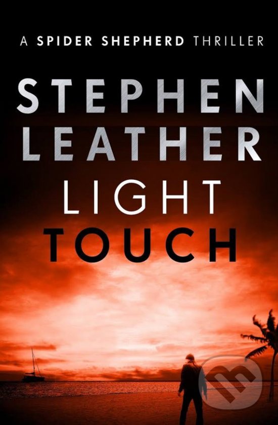 Kniha: Light Touch (Stephen Leather). Hodder and Stoughton, 2018 Kniha: Light Touch (Stephen Leather). Hodder and Stoughton, 2018