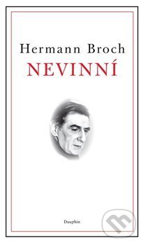 Nevinní - Hermann Broch, Dauphin, 2018