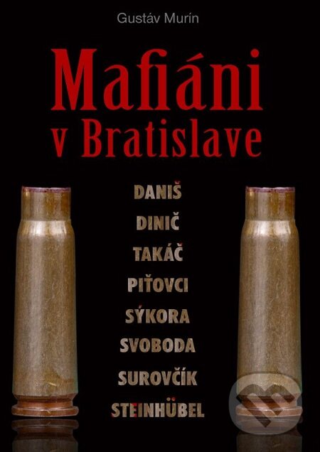 E-kniha: Mafiáni v Bratislave (Gustáv Murín). Gustáv Murín E-kniha: Mafiáni v Bratislave (Gustáv Murín). Gustáv Murín