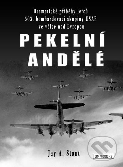Kniha: Pekelní andělé (Jay A. Stout). Omnibooks, 2018 Kniha: Pekelní andělé (Jay A. Stout). Omnibooks, 2018