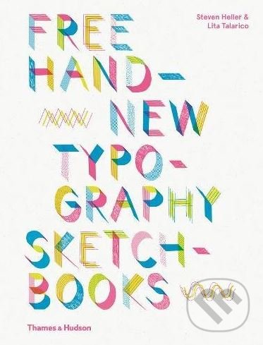 Kniha: Freehand (Steven Heller). Thames & Hudson, 2018 Kniha: Freehand (Steven Heller). Thames & Hudson, 2018