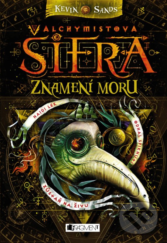 Kniha: Alchymistova šifra: Znamení moru (Kevin Sands). Nakladatelství Fragment, 2018 Kniha: Alchymistova šifra: Znamení moru (Kevin Sands). Nakladatelství Fragment, 2018