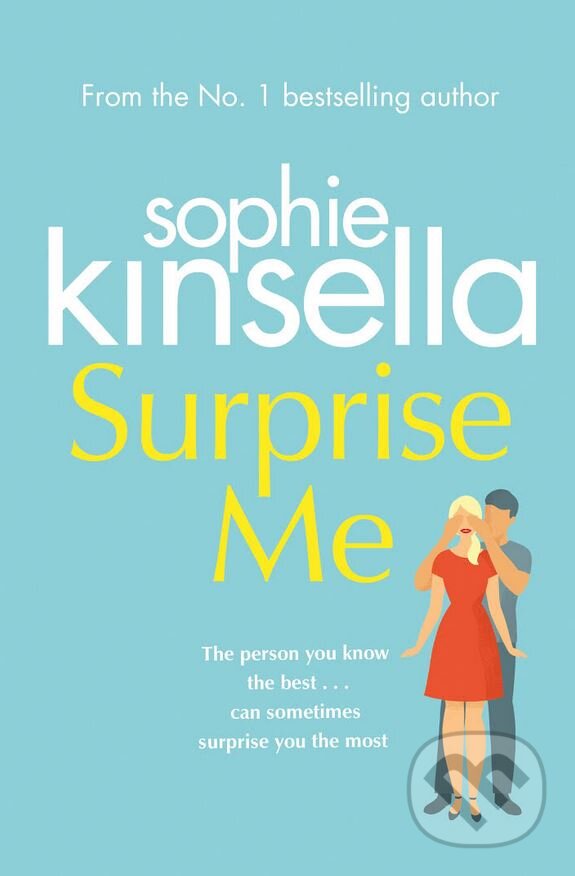 Kniha: Surprise Me (Sophie Kinsella). Bantam Press, 2018 Kniha: Surprise Me (Sophie Kinsella). Bantam Press, 2018