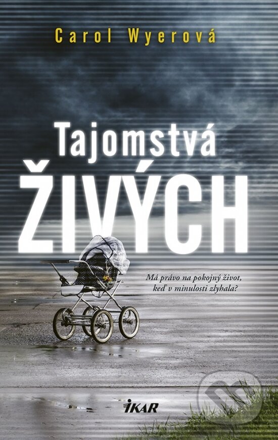 Kniha: Tajomstvá živých (Carol Wyer). Ikar, 2018 Kniha: Tajomstvá živých (Carol Wyer). Ikar, 2018