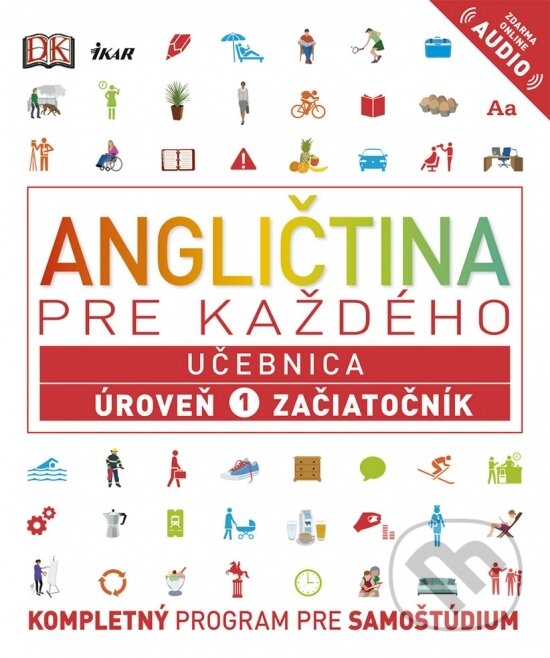 Kniha: Angličtina pre každého: Učebnica - Úroveň 1 - Začiatočník (Rachel Harding). Ikar, 2018 Kniha: Angličtina pre každého: Učebnica - Úroveň 1 - Začiatočník (Rachel Harding). Ikar, 2018