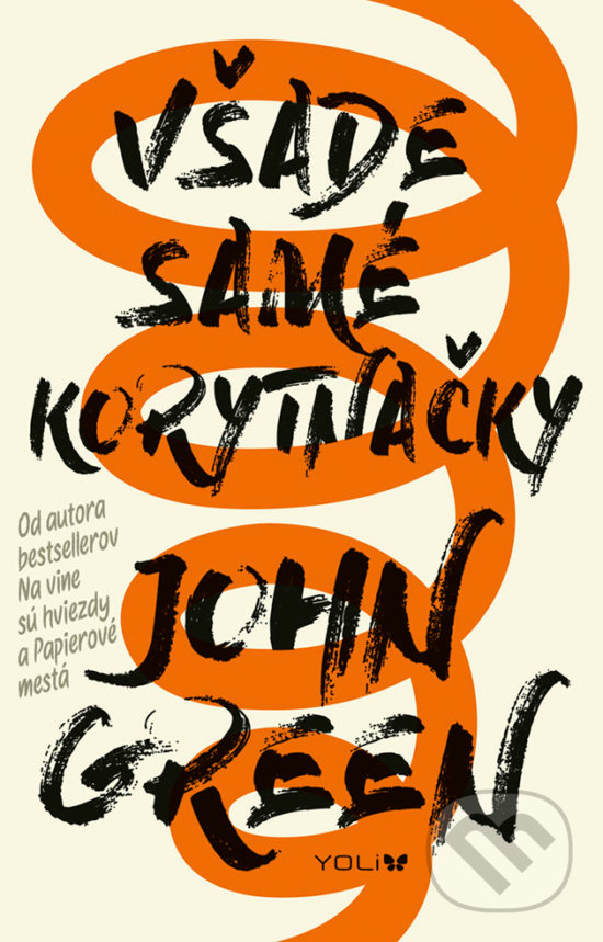 Kniha: Všade samé korytnačky (John Green). YOLi, 2018 Kniha: Všade samé korytnačky (John Green). YOLi, 2018