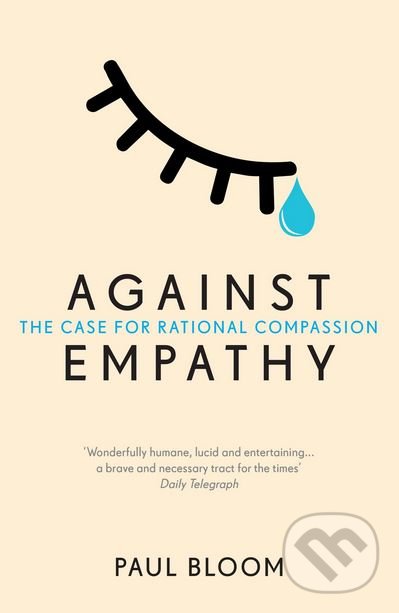 Kniha: Against Empathy (Paul Bloom). Vintage, 2018 Kniha: Against Empathy (Paul Bloom). Vintage, 2018