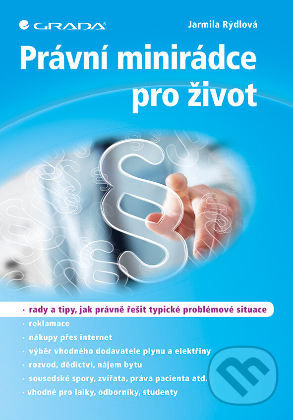 E-kniha: Právní minirádce pro život (Jarmila Rýdlová). Grada, 2017 E-kniha: Právní minirádce pro život (Jarmila Rýdlová). Grada, 2017