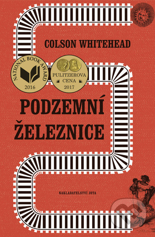 Kniha: Podzemní železnice (Colson Whitehead). Jota, 2018 Kniha: Podzemní železnice (Colson Whitehead). Jota, 2018
