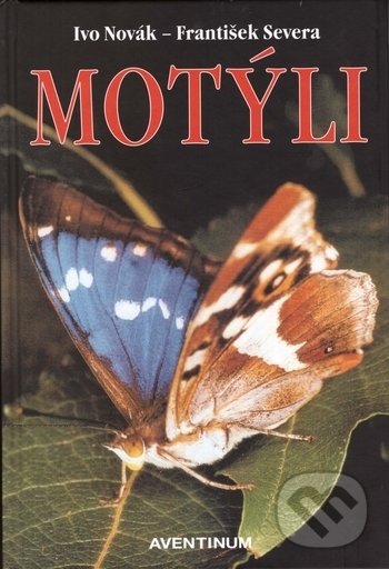 Kniha: Motýli (Ivo Novák). Aventinum, 2015 Kniha: Motýli (Ivo Novák). Aventinum, 2015