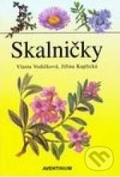 Kniha: Skalničky (Jiřina Kaplická a Vlasta Vodičková). Aventinum, 2012 Kniha: Skalničky (Jiřina Kaplická a Vlasta Vodičková). Aventinum, 2012