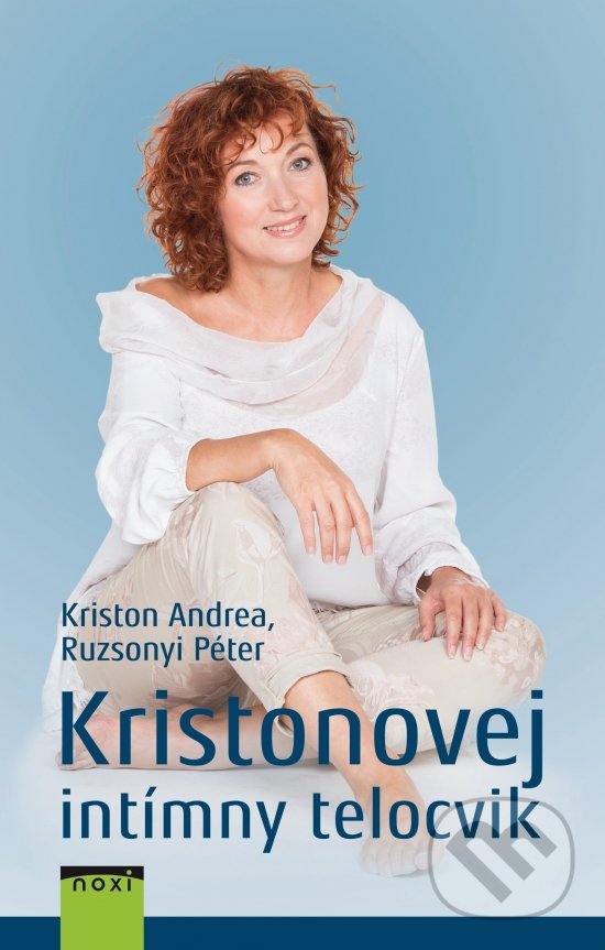 Kniha: Kristonovej intímny telocvik (Andrea Kriston a Ruzsonyi Péter). NOXI, 2018 Kniha: Kristonovej intímny telocvik (Andrea Kriston a Ruzsonyi Péter). NOXI, 2018