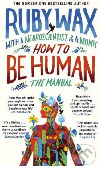 Kniha: How to Be Human (Ruby Wax). Penguin Books, 2018 Kniha: How to Be Human (Ruby Wax). Penguin Books, 2018