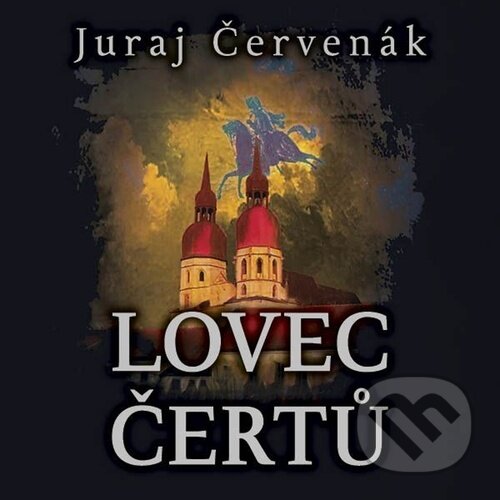 Audiokniha: Lovec čertů (Juraj Červenák). Tympanum, 2025 Audiokniha: Lovec čertů (Juraj Červenák). Tympanum, 2025