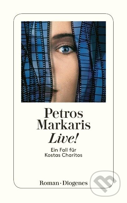Kniha: Live! (Petros Markaris). Diogenes Verlag, 2005 Kniha: Live! (Petros Markaris). Diogenes Verlag, 2005