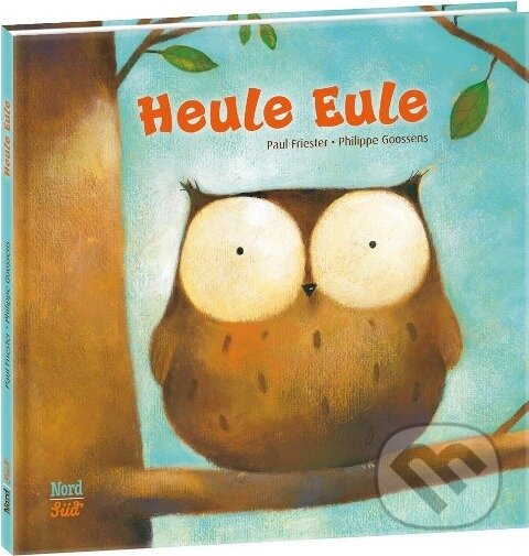 Kniha: Heule Eule (Paul Friester). NordSüd, 2012 Kniha: Heule Eule (Paul Friester). NordSüd, 2012