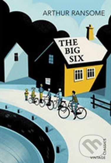Kniha: The Big Six (Arthur Ransome). Vintage Books, 2014 Kniha: The Big Six (Arthur Ransome). Vintage Books, 2014