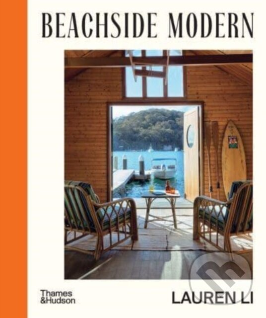 Kniha: Beachside Modern (Lauren Li). Thames & Hudson, 2024 Kniha: Beachside Modern (Lauren Li). Thames & Hudson, 2024