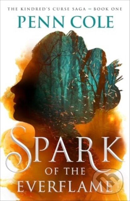 Kniha: Spark of the Everflame (Penn Cole). Atria Books, 2024 Kniha: Spark of the Everflame (Penn Cole). Atria Books, 2024