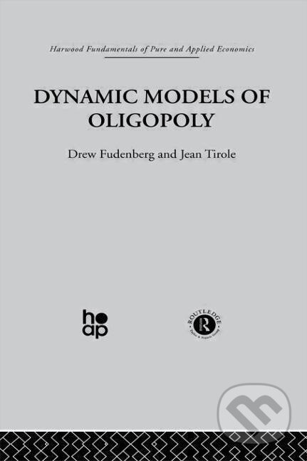 Kniha: Dynamic Models of Oligopoly (D. Fudenberg). Routledge, 2006 Kniha: Dynamic Models of Oligopoly (D. Fudenberg). Routledge, 2006