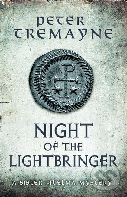Kniha: Night of the Lightbringer (Peter Tremayne). Headline Book, 2018 Kniha: Night of the Lightbringer (Peter Tremayne). Headline Book, 2018