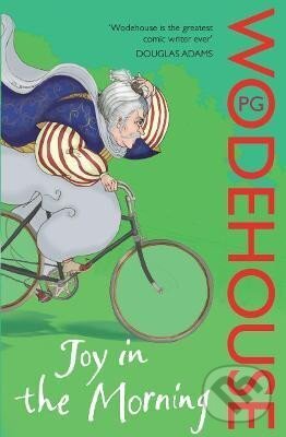 Kniha: Joy in the Morning: (Jeeves & Wooster) (Grenville Pelham Wodehouse). Cornerstone, 2008 Kniha: Joy in the Morning: (Jeeves & Wooster) (Grenville Pelham Wodehouse). Cornerstone, 2008