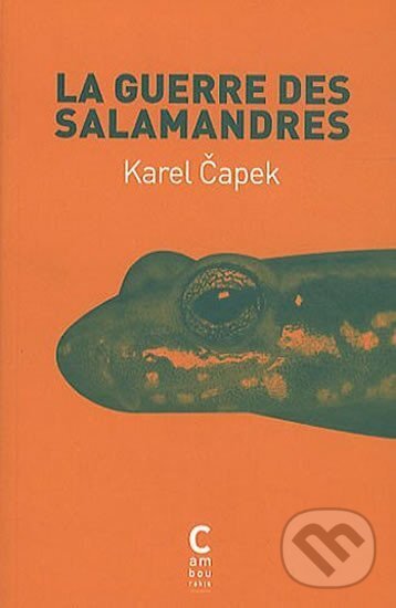Kniha: La guerre des salamandres (Karel Čapek). Le Livre De Poche, 2012 Kniha: La guerre des salamandres (Karel Čapek). Le Livre De Poche, 2012