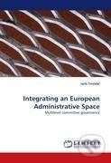 Kniha: Integrating an European Administrative Space (Jarle Trondal). , 2010 Kniha: Integrating an European Administrative Space (Jarle Trondal). , 2010