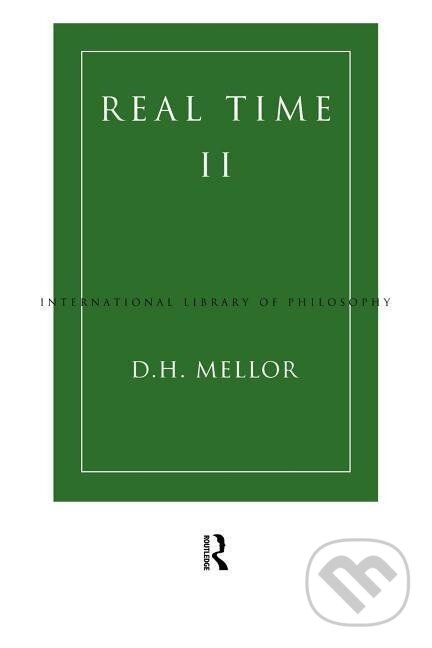 Kniha: Real Time II (D. H. Mellor). Routledge, 1998 Kniha: Real Time II (D. H. Mellor). Routledge, 1998