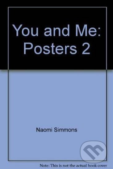 Kniha: You and Me 2: Poster Pack (Naomi Simmons). Pan Macmillan, 2007 Kniha: You and Me 2: Poster Pack (Naomi Simmons). Pan Macmillan, 2007