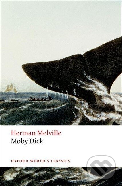 Kniha: Moby Dick (Herman Melville). Oxford University Press, 2008 Kniha: Moby Dick (Herman Melville). Oxford University Press, 2008