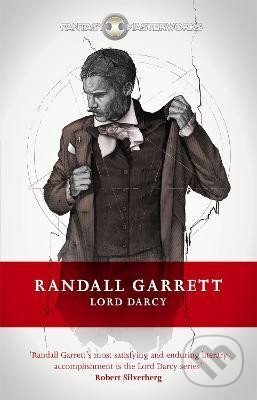 Kniha: Lord Darcy (Randall Garrett). , 2014 Kniha: Lord Darcy (Randall Garrett). , 2014