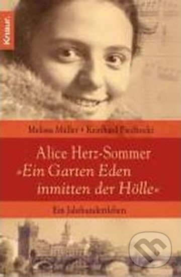 Kniha: Ein Garten Eden inmitten der Hölle (Melissa Müller). Droemer/Knaur, 2011 Kniha: Ein Garten Eden inmitten der Hölle (Melissa Müller). Droemer/Knaur, 2011