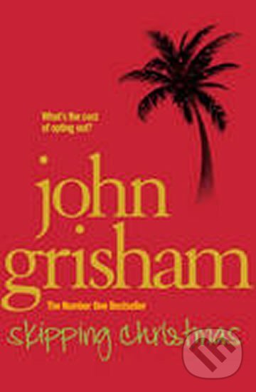 Kniha: Skipping Christmas (John Grisham). Cornerstone, 2011 Kniha: Skipping Christmas (John Grisham). Cornerstone, 2011