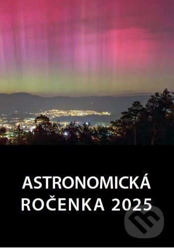 Kniha: Astronomická ročenka 2025 (Peter Zimnikoval). , 2024 Kniha: Astronomická ročenka 2025 (Peter Zimnikoval). , 2024