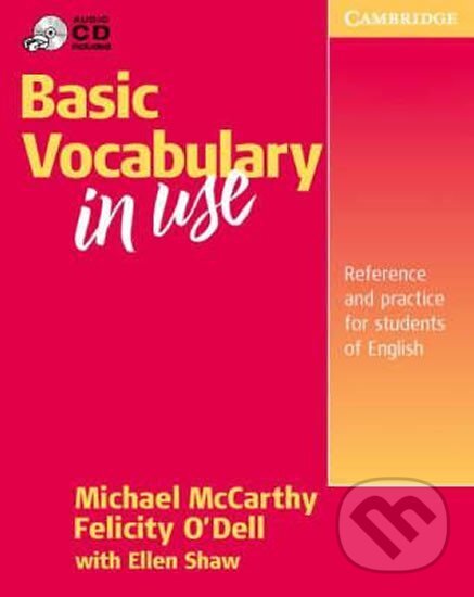 Kniha: Basic Vocabulary in Use: Student´s Book without answers (Michael McCarthy). Cambridge University Press, 2001 Kniha: Basic Vocabulary in Use: Student´s Book without answers (Michael McCarthy). Cambridge University Press, 2001