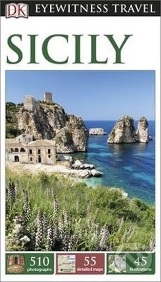 Kniha: Sicily - DK Eyewitness Travel Guide (Dorling Kindersley). Dorling Kindersley, 2015 Kniha: Sicily - DK Eyewitness Travel Guide (Dorling Kindersley). Dorling Kindersley, 2015
